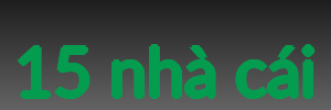 15 nhà cái